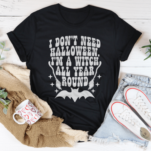 I Don't Need Halloween Tee